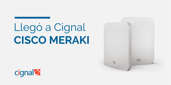 Cisco Meraki en Cignal